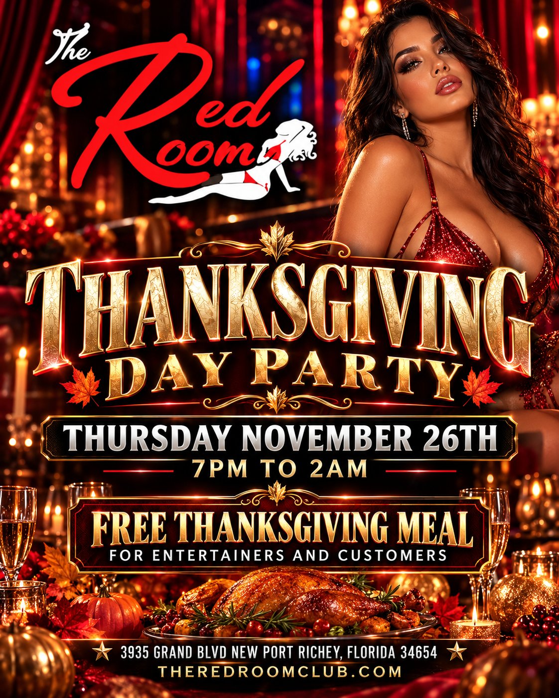 THANKSGIVING Thanksgiving Day Party at The Red Room — Thursday, November 26, 2026, 7 PM–2 AM. Free Thanksgiving meal for entertainers and customers.